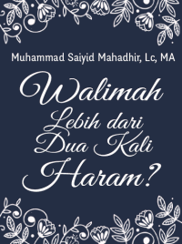 Image of Walimah Lebih Dari Dua Kali Haram?