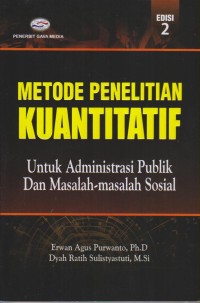Image of METODE PENELITIAN KUANTITATIF UNTUK ADMINISTRASI PUBLIK DAN MASALAH-MASALAH SOSIAL