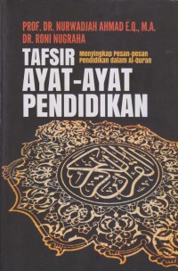Image of TAFSIR AYAT-AYAT PENDIDIKAN MENYINGKAP PESAN-PESAN PENDIDIKAN DALAM AL-QURAN