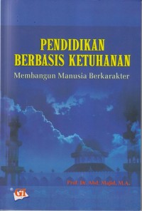 Image of PENDIDIKAN BERBASIS KETUHANAN MEMBANGUN MANUSIA BERKARAKTER
