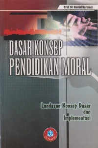 Image of DASAR KONSEP PENDIDIKAN MORAL
