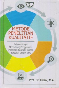 Image of METODE PENELITIAN KUALITATIF SEBUAH UPAYA MENDUKUNG PENGGUNAAN PENELITIAN KUALITATIF DALAM BERBAGAI DISIPLIN ILMU