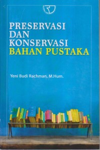 Image of PRESERVASI DAN KONSERVASI BAHAN PUSTAKA