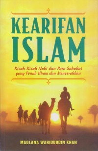 Image of KEARIFAN ISLAM KISAH-KISAH NABI DAN PARA SAHABAT YANG PENUH ILHAM DAN PENCERAHAN