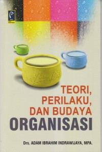 Image of TEORI, PERILAKU, DAN BUDAYA ORGANISASI