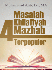 Image of Masalah Khilafiyah 4 Madzhab Terpopuler
