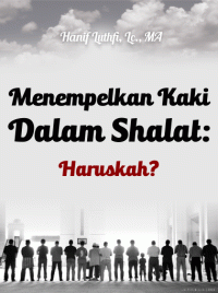 Image of Menempelkan Kaki Dalam Shalat : Haruskah?