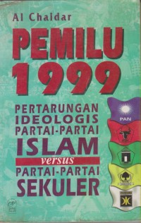 Image of PEMILU 1999 PERTARUNGAN IDEOLOGIS PARTAI-PARTAI
ISLAM VERSUS PARTAI-PARTAI SEKULER