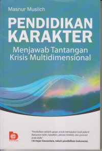 Image of PENDIDIKAN KARAKTER MENJAWAB TANTANGAN KRISIS MULTIDIMENSIONAL