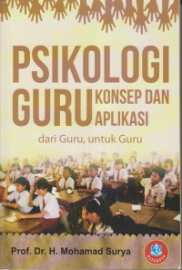 Image of PSIKOLOGI GURU KONSEP DAN APLIKASI