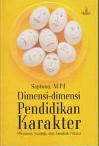 Image of DIMENSI-DIMENSI PENDIDIKAN KARAKTER WAWASAN, STRATEGI DAN LANGKAH PRAKTIS