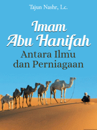 Image of Imam Abu Hanifah ; Antara Ilmu dan Perniagaan