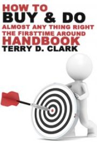Image of How to Buy & Do Almost Any Thing Right the First Time Around Handbook