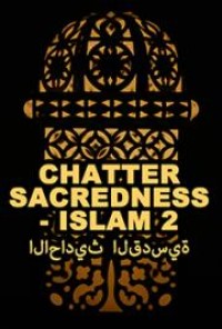 Image of Chatter Sacredness - Islam الاحاديث القدسية2