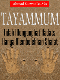 Image of Tayammum : Tidak Mengangkat Hadats Hanya Membolehkan Shalat