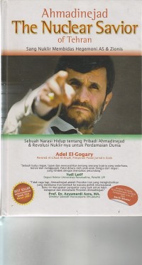 Image of AHMADINEJAD THE NUCLEAR SAVIOR OF TEHRAN / SANG NUKLIR MEMBIDAS HEGEMONI AS & ZIONIS