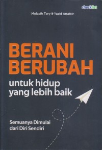 Image of Berani Berubah Untuk Hidup yang Lebih Baik