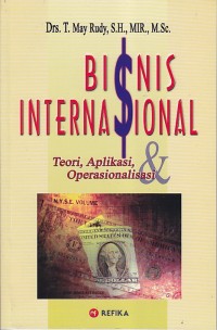 Image of BISNIS INTERNASIONAL : TEORI, APLIKASI, OPERASIONALISASI