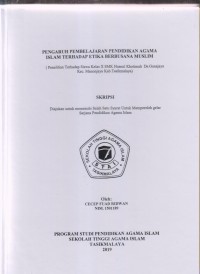 Image of PENGARUH PEMBELAJARAN PENDIDIKAN AGAMA ISLAM TERHADAP ETIKA BERBUSANA MUSLIM
(Penelitian Terhadap Siswa Kelas X SMK Husnul Khotimah Ds. Gunajaya Kec. Manonjaya Kab. Tasikmalaya)