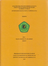 Image of ANALISI STATEGI PENGHIMPUNAN DANA ZAKAT,INFAQ,SEDEKAH (ZIS) DIERA PANDEMI COVID-19
(STUDI KASUS BAZNAS KOTA TASIKMALAYA)