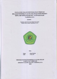Image of UPAYA GURU DALAM MENINGKATKAN PRESTASI
BELAJAR PENDIDIKAN AGAMA ISLAM DAN BUDI PEKERTI
SISWA SDN SINDANGSARI KEC. JATIWARAS KAB. TASIKMALAYA