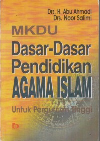 Image of Dasar-Dasar Pendidikan AGAMA ISLAM Untuk Perguruan Tinggi
