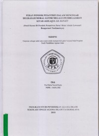 Image of PERAN PONDOK PESANTREN DALAM MENCEGAH DEGRADASI MORAL SANTRI MELALUI PEMBELAJARAN KITAB AKHLAQUL LIL BANAIN
(Studi Kasus Di Pondok Pesantren Darul Muta'alimin Lewosari Bungursari Tasikmalaya)