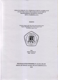 Image of PERANAN ORANG TUA TERHADAP MOTIVASI BELAJAR ANAK PADA MATA PELAJARAN PAI DI SMP IT IBADUROHMAN BOARDING SCHOOL KOTA TASIKMALAYA
