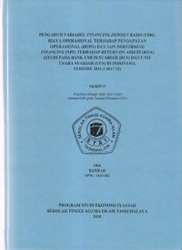 Image of PENGARUH VARIABEL FINANCING DEPOSIT RASIO (FDR), BIAYA OPERASIONAL TERHADAP PENDAPATAN OPERASIONAL (BOPO) DAN NON PERFOMING FINANCING (NPF) TERHADAP RETURN ON ASSETS (ROA) (STUDI PADA BANK UMUM SYARIAH (BUS) DAN UNIT USAHA SYARIAH (UUS) DI INDONESIA PERIODE 2011.1-2017.12)