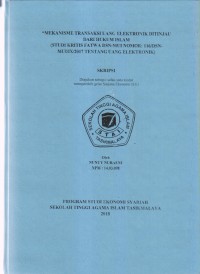 Image of MEKANISME TRANSAKSI UANG ELEKTRONIK DITINJAU DARI HUKUM ISLAM (STUDI KRITIS FATWA DSN-MUI NOMOR:116/DSN-MUI/IX/2017 TENTANG UANG ELEKTRONIK)