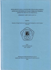 Image of PENGARUH UTANG LUAR NEGERI, PENANAMAN MODAL ASING DAN PENERIMAAN PAJAK TERHADAP PRODUK DOMESTIK BRUTTO DI INDONESIA
(PERIODE TAHUN 2010:1-2017:4)
