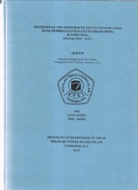 Image of DETERMINAN NON PERFORMING FINANCING (NPF) PADA BANK PEMBIAYAAN RAKYAT SYARIAH (BPRS) DI INDONESIA
(Periode 2010 - 2017)