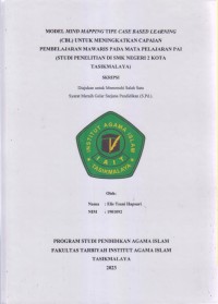 Image of MODEL MIND MAPPING TIPE CASE BASED LEARNING
(CBL) UNTUK MENINGKATKAN CAPAIAN PEMBELAJARAN
MAWARIS PADA MATA PELAJARAN PAI 
(STUDI PENELITIAN DI SMK NEGERI 2 KOTA 
TASIKMALAYA