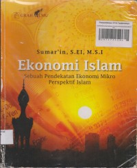 Image of EKONOMI ISLAM
SEBUAH PENDEKATAN EKONOMI MIKRO PERSPEKTIF ISLAM