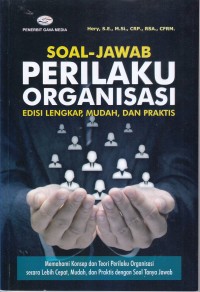 Image of SOAL-JAWAB
PERILAKU ORGANISASI
EDISI LENGKAP,MUDAH,DAN PRAKTIS