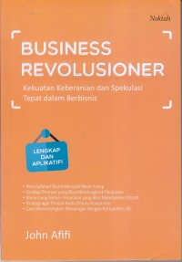 Image of BUSINESS REVOLUSIONER
Kekuatan Keberanian dan Spekulasi Tepat dalam Berbisnis