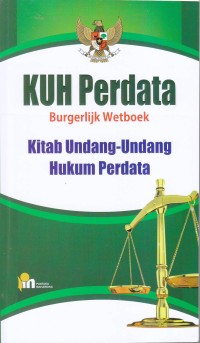 Image of KUH Perdata
Burgerlijk Wetboek
Kitab Undang-Undang Hukum Perdata