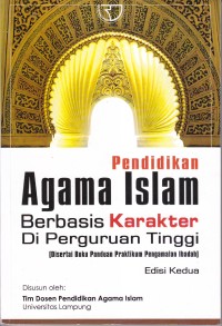 Image of Pendidikan Agama Islam Berbasis Karakter Di Perguruan Tinggi
(Disertai Buku Panduan Praktikum Pengamalan Ibadah) Edisi Kedua