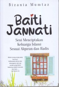 Image of Baiti Jannati
Seni Menciptakan Keluarga Islami Sesuai Alquran dan Hadis