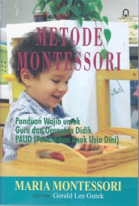 Image of METODE MONTESSORI 
PANDUAN WAJIB UNTUK GURU DAN ORANGTUA DIDIK PAUD
