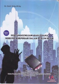 Image of PERTANGGUNG JAWABAN PIDANA KORUPSI KORPORASI DALAM HUKUM ISLAM