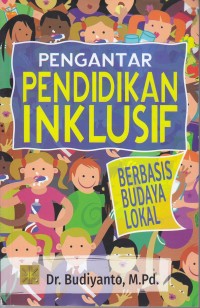 Image of PENGANTAR PENDIDIKAN INKLUSIF BERBASIS BUDAYA LOKAL