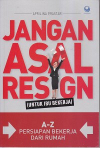 Image of JANGAN ASAL RESIGEN