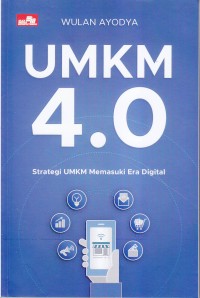 Image of UMKM 4.0
STRATEGI UMKM MEMASUKI ERA DIGITAL 4.0