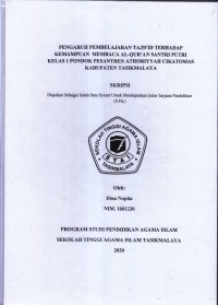 Image of PENGARUH PEMBELAJARAN TAJWID TERHADAP KEMAMPUAN MEMBACA AL-QURAN SANTRI PUTRI KELAS 1 PONDOK PESANTREN ATHORIYYAH CIKATOMAS KABUPATEN TASIKMALAYA