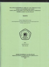 Image of NILAI-NILAI PENDIDIKAN AKHLAK YANG TERDAPAT PADA NOVEL SANG HAFIDZ DARI TIMUR KARYA MUNAWIR BORUT DAN IMPLIKASINYA TERHADAP PEMBELAJARAN AGAMA ISLAM
