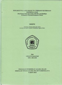 Image of PENGARUH POLA ASUH ORANG TUA TERHADAP KECERDASAN EMOSIONAL ANAK
(Studi Kasus pada Siswa Kelas VIII MTs Ash-Shiddiqin Kecamatan Cikoneng Kabupaten Ciamis)