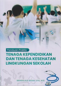 Image of TENAGA KEPENDIDIKAN DAN TENAGA KESEHATAN LINGKUNGAN SEKOLAH