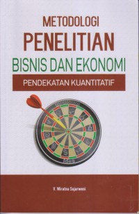 Image of METODOLOGI PENELITIAN BISNIS DAN EKONOMI PENDEKATAN KUANTITATIF