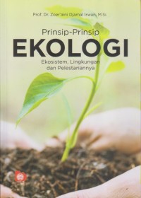 Image of Prinsip-Prinsip Ekologi Ekosistem, Lingkungan dan Pelestariannya